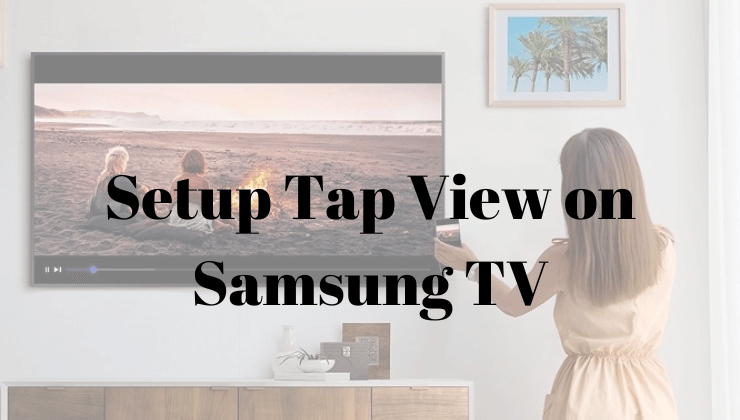 Tap View Samsung TV-FEATURED IMAGE
