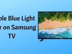 Blue Light Filter on Samsung TV-FEATURED IMAGE