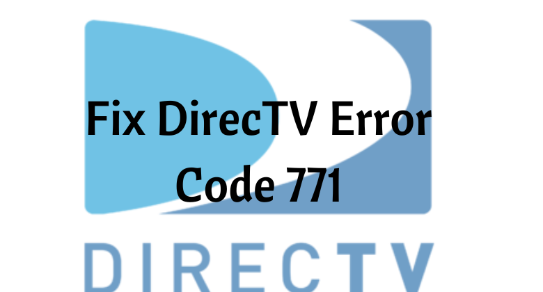 DirecTV Error Code 771-FEATURED IMAGE