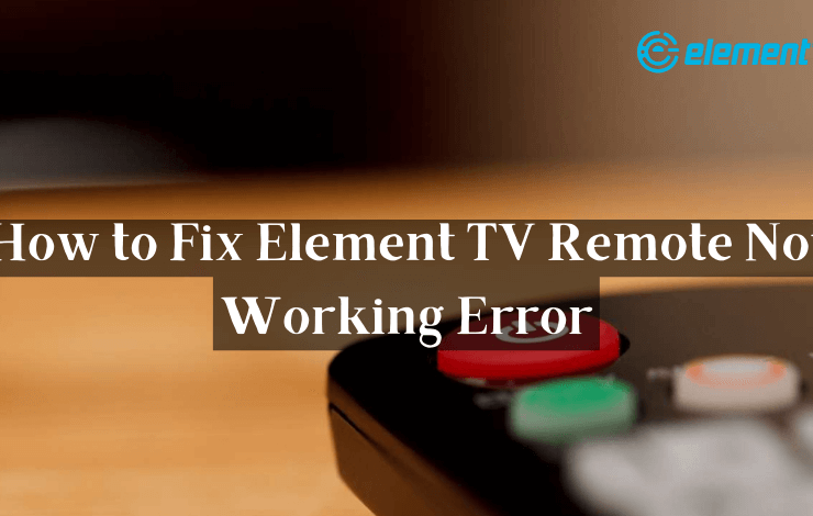 Element TV remote not working