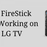 FireStick Not Working on LG TV-FEATURED IMAGE