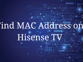 Hisense TV MAC Address-FEATURED IMAGE
