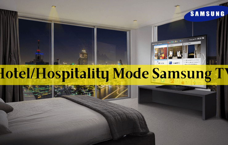 Hotel Mode Samsung TV