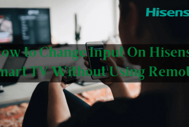 How to change input on Hisense TV without remote