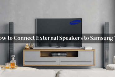 How to Connect external speakers to Samsung TV