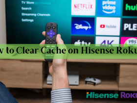 How to clear cache on Hisense Roku TV