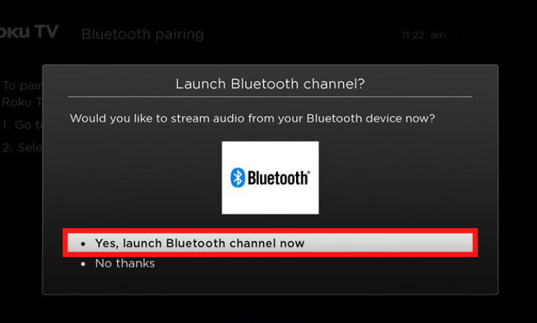 Select Yes, launch Bluetooth channel now.