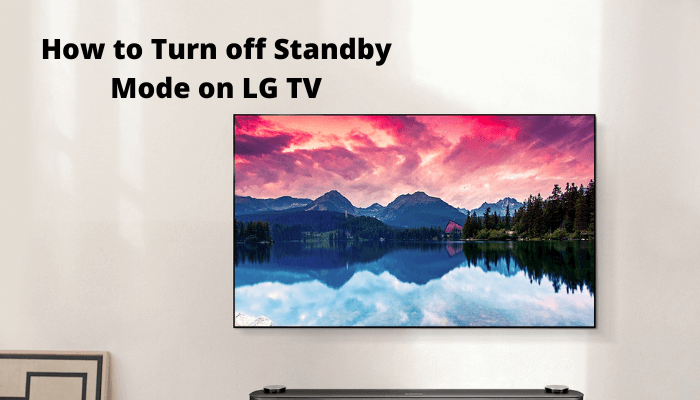 How to turn off Standby Mode on LG TV