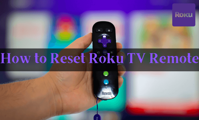 How to reset Roku TV remote