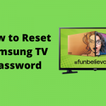 How to Reset Samsung TV Password