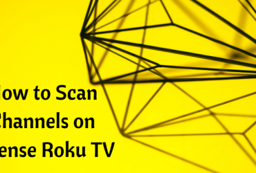 Scan Channels on Hisense Roku TV-FEATUED IMAGE