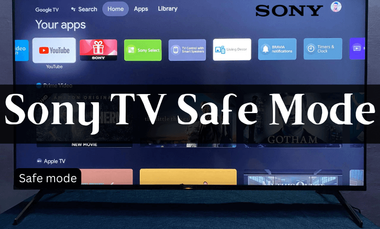 Sony TV Safe Mode