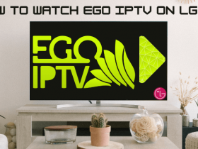 How to watch Ego IPTV on LG TV