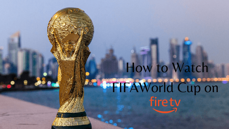 FIFA World Cup on Fire TV-FEATURED IMAGE