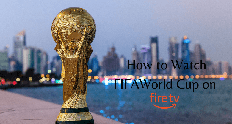 FIFA World Cup on Fire TV-FEATURED IMAGE