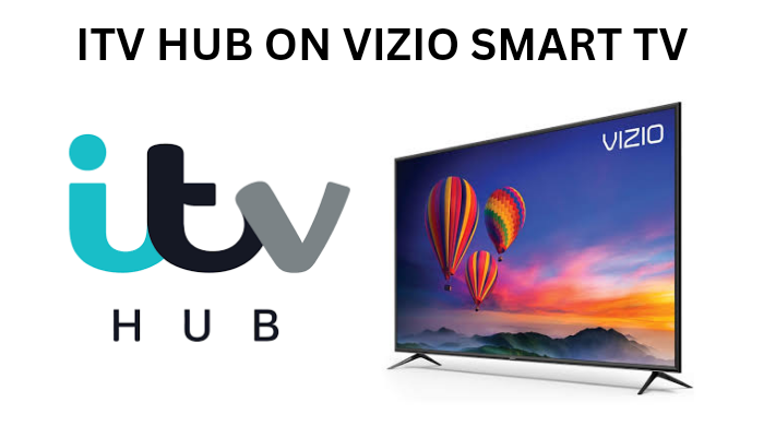 ITV Hub on Vizio Smart TV