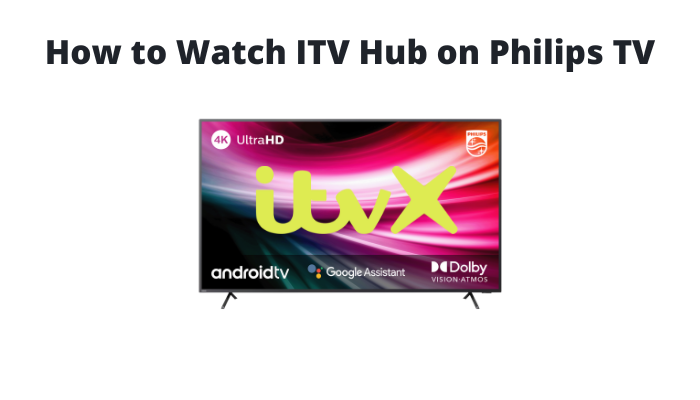 How to Watch ITV Hub on Philips TV