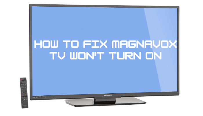 How to fix Magnavox TV won't turn on