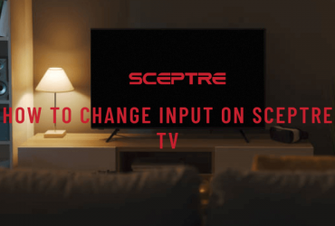 How to change Input on Sceptre TV