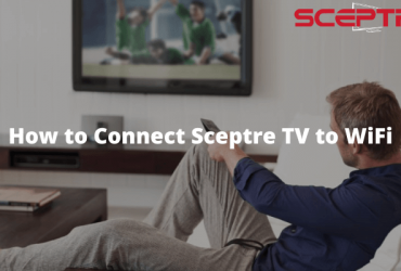 How to Connect Sceptre TV to WiFi