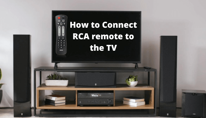 How to Connect RCA remote to the TV