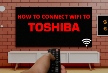 How to Connect Toshiba TV to WiFi