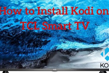 Install Kodi on TCL Smart TV