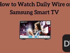 Watch Daily Wire on Samsung Smart TV