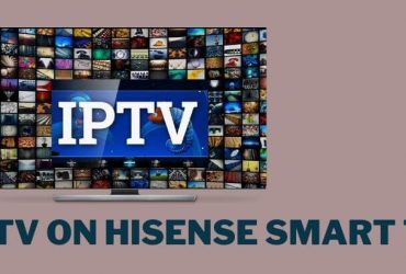 IPTV on Hisense Smart TV