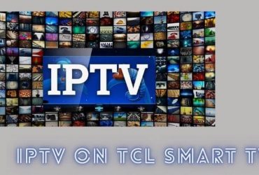 IPTV on TCL Smart TV