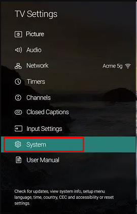 Open the System menu to change the language on Vizio TV.